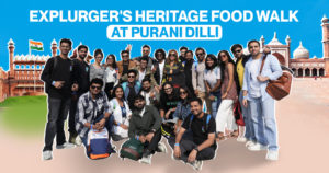 Explurger’s Purani Dilli Food Walk Unites Creators & Brands